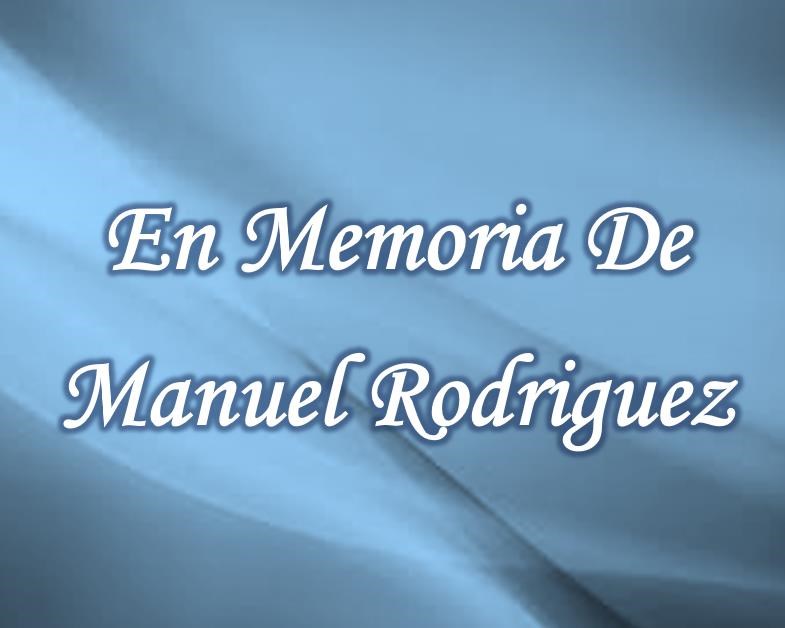 Obituary of Manuel Rodriguez